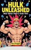 Hulk Unleashed Hulk Unleashed