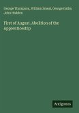 First of August. Abolition of the Apprenticeship