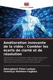 Amélioration innovante de la vidéo