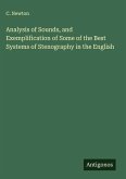 Analysis of Sounds, and Exemplification of Some of the Best Systems of Stenography in the English