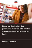 Étude sur l'adoption des paiements mobiles NFC par les consommateurs en Afrique du Sud