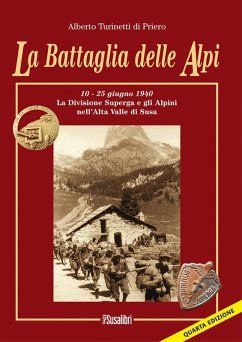 Cover La battaglia delle Alpi: 10-25 giugno 1940. La divisione Superga e gli alpini nell'alta Valle di Susa