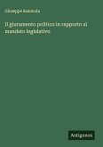 Il giuramento politico in rapporto al mandato legislativo