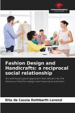 Fashion Design and Handicrafts: a reciprocal social relationship