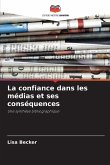 La confiance dans les médias et ses conséquences