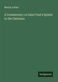 A Commentary on Saint Paul's Epistle to the Galatians