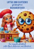 Lottas und Glutschis glutenfreie Abenteuer