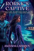 Rorkk's Captive (Rotari Warriors Book 1) Rorkk's Captive (Rotari Warriors Book 1)