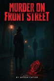 Murder On Front Street Murder On Front Street