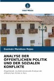 ANALYSE DER ÖFFENTLICHEN POLITIK UND DER SOZIALEN KONFLIKTE ANALYSE DER ÖFFENTLICHEN POLITIK UND DER SOZIALEN KONFLIKTE