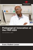 Pedagogical Innovation at the FMP-UEH Pedagogical Innovation at the FMP-UEH