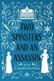 Two Spinsters and an Assassin