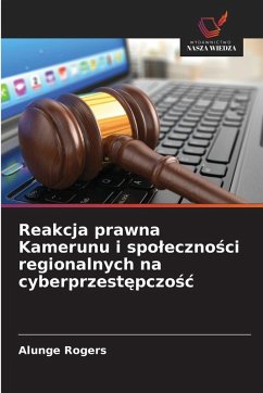 Cover Reakcja prawna Kamerunu i spo¿eczno¿ci regionalnych na cyberprzest¿pczo¿¿