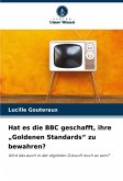 Hat es die BBC geschafft, ihre "Goldenen Standards" zu bewahren? Hat es die BBC geschafft, ihre "Goldenen Standards" zu bewahren?
