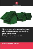 Sistemas de arquitetura de software orientados por domínio Sistemas de arquitetura de software orientados por domínio