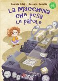 La macchina che pesa le parole. Ediz. ad alta leggibilità La macchina che pesa le parole. Ediz. ad alta leggibilità