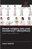 Nawyk religijny jako znak konsekracji i identyfikacji Nawyk religijny jako znak konsekracji i identyfikacji