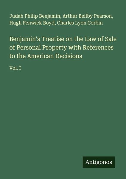 Benjamin's Treatise on the Law of Sale of Personal Property with References to the American Decisions