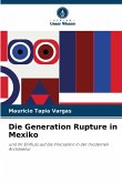 Die Generation Rupture in Mexiko