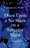Once Upon a No-Show on a Saturday Night Once Upon a No-Show on a Saturday Night