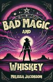 Bad Magic and Whiskey (eBook, ePUB)