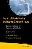 The Art of Site Reliability Engineering (SRE) with Azure (eBook, PDF) The Art of Site Reliability Engineering (SRE) with Azure (eBook, PDF)