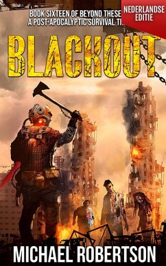 Blackout (Nederlandse editie) - A Post-Apocalyptic Survival Thriller (Beyond These Walls (Nederlandse editie), #16) (eBook, ePUB) - Robertson, Michael