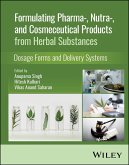Formulating Pharma-, Nutra-, and Cosmeceutical Products from Herbal Substances (eBook, PDF)