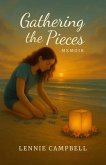 Gathering The Pieces (eBook, ePUB)