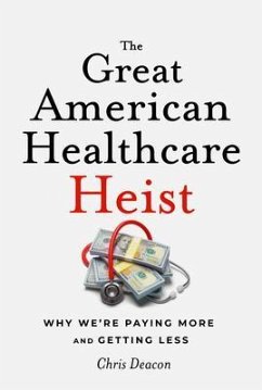 Cover The Great American Healthcare Heist (eBook, ePUB)