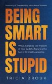 Being Smart Is Stupid (eBook, ePUB)