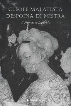 Cleofe Malatesta despoina di Mistrà (eBook, ePUB) - Liparulo, Francesco