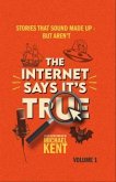 The Internet Says It's True (eBook, ePUB) The Internet Says It's True (eBook, ePUB)