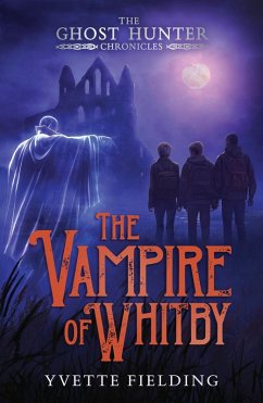 The Vampire of Whitby (eBook, ePUB) - Fielding, Yvette The Vampire of Whitby (eBook, ePUB) - Fielding, Yvette