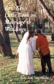 Rev. Ken's Little Book on Marriage & Weddings (eBook, ePUB) Rev. Ken's Little Book on Marriage & Weddings (eBook, ePUB)