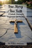 True Mercy Has Teeth (eBook, ePUB)