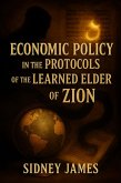 Economic Policy In the Protocols of The Learned Elders of Zion (eBook, ePUB)