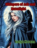 Whispers of Ash and Moonlight (eBook, ePUB)