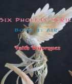 Six Pheonix Series Book 4: Air (eBook, ePUB) Six Pheonix Series Book 4: Air (eBook, ePUB)
