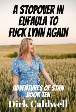 Cover A Stopover in Eufaula to Fuck Lynn Again (Adventures of Stan, #10) (eBook, ePUB)