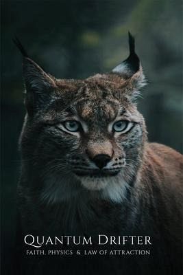 QUANTUM DRIFTER Faith, Physics & Law of Attraction (eBook, ePUB)