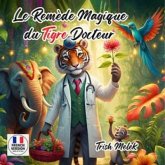 Le Remède Magique da Tigre Docteur (French Edition) (eBook, ePUB)