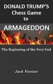 Donald Trump's chess game to Armageddon (eBook, ePUB) Donald Trump's chess game to Armageddon (eBook, ePUB)