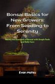 Bonsai Basics for New Growers (eBook, ePUB)