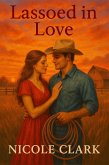 Lassoed in love (eBook, ePUB)