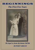 Beginnings- The First Few Years (eBook, ePUB) Beginnings- The First Few Years (eBook, ePUB)