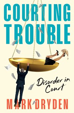 Courting Trouble (eBook, ePUB) - Dryden, Mark