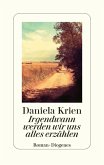 Irgendwann werden wir uns alles erzählen   (Mängelexemplar)
