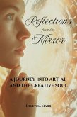 Reflections from the Mirror: A Journey into Art, AI, and the Creative Soul (eBook, ePUB)