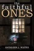 The Faithful Ones (eBook, ePUB)